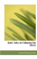 Quiet Talks on Following the Christ: (English)