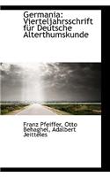 Germania: Vierteljahrsschrift F R Deutsche Alterthumskunde