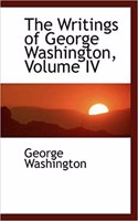 The Writings of George Washington, Volume IV: (English)