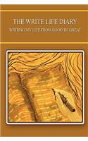 Write Life Diary - Writing My Life from Good to Great
