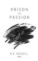 Prison or Passion