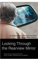 Looking Through the Rearview Mirror