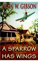 A Sparrow Has Wings