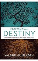 Professional Destiny