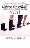 Dare to Walk in the Shoes Designed for You