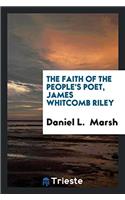Faith of the People's Poet, James Whitcomb Riley