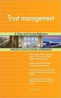 Trust Management a Clear and Concise Reference