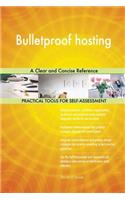 Bulletproof hosting A Clear and Concise Reference