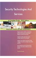 Security Technologies And Services A Complete Guide - 2019 Edition