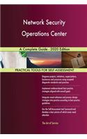 Network Security Operations Center A Complete Guide - 2020 Edition