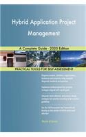 Hybrid Application Project Management A Complete Guide - 2020 Edition