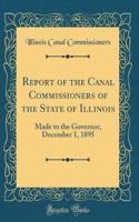 Report of the Canal Commissioners of the State of Illinois: Made to the Governor, December 1, 1895 (Classic Reprint)
