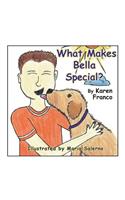 What Makes Bella Special