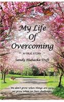 My Life of Overcoming