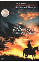 The Eccentric Mr. Wienholt: His Adventurous Life & Mysterious Death