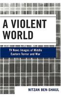 A Violent World