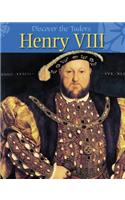 Henry VIII: (1 Discover the Tudors)