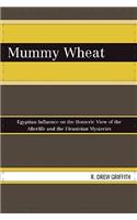 Mummy Wheat