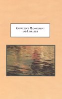 Knowledge Management and Libraries