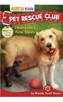 ASPCA Kids: Pet Rescue Club: Champion's New Shoes