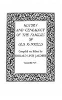 History and Genealogy of the Families of Old Fairfield. in Three Books. Volume II, Part I