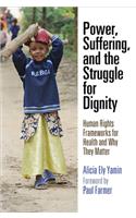 Power, Suffering, and the Struggle for Dignity