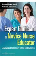 Expert Clinician to Novice Nurse Educator