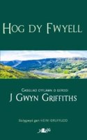 Hog Dy Fwyell - Casgliad Cyflawn o Gerddi J. Gwyn Griffiths