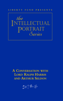 Conversation with Lord Ralph Harris & Arthur Seldon DVD