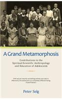 A Grand Metamorphosis
