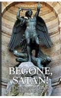 Begone Satan