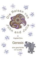 Die Reisen von John und Julia in Kapitel Eins: Genesis