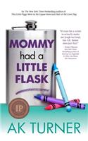 Mommy Had a Little Flask