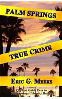 Palm Springs True Crime