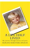 Life Half Lived