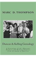 Duncan & Kelling Genealogy: A Genealogy of the (Duncan) Dankert and Kelling Families from Germany to America