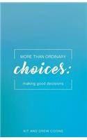 More Than Ordinary Choices