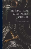 The Practical Mechanic's Journal; ser. 2 v. 7 Apr. 1862-Mar. 1863