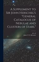 Supplement to Sir John Herschel's 