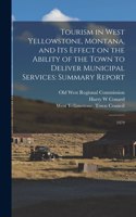 Tourism in West Yellowstone, Montana, and its Effect on the Ability of the Town to Deliver Municipal Services