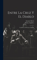 Entre la cruz y el diablo