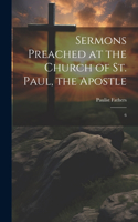 Sermons Preached at the Church of St. Paul, the Apostle: 6