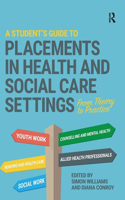 A Student's Guide to Placements in Health and Social Care Settings