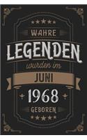 Wahre Legenden wurden im Juni 1968 geboren: Vintage Geburtstag Notizbuch - individuelles Geschenk für Notizen, Zeichnungen und Erinnerungen - liniert mit 100 Seiten