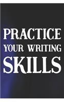 Practice Your Writing Skills