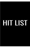 Hit List: Funny Blank Lined Notebook for Men and Women - Black and White Novelty Notepad Journal with Lines - Sarcastic Cool Office Gag Gift for Adults, Cowor