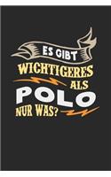 Es gibt wichtigeres als Polo nur was?: Notizbuch A5 blanko 120 Seiten, Notizheft / Tagebuch / Reise Journal, perfektes Geschenk für Polo Spieler