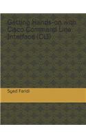 Getting Hands-on with Cisco Command Line Interface (CLI)