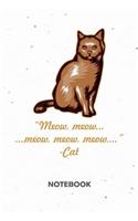 Meow, meow, meow, meow, meow... Cat NOTEBOOK: Ruled Notepad Cats Sketchbook Cat Owners Organizer Feline Friends Planner Boyfriend or Girlfriend Gift A5 Diary 6x9 Inch Journal Lined 120 Pages Bir