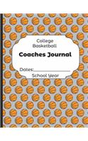 College Basketball Coaches Journal Dates: School Year: Undated Coach Schedule Organizer For Teaching Fundamentals Practice Drills, Strategies, Offense Defense Skills, Development Training an